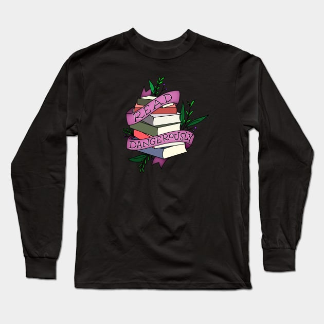 Read Dangerously Long Sleeve T-Shirt by Thenerdlady